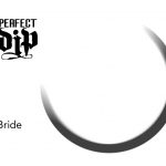 Perfect Dip bride dot
