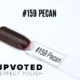 Capsule du vernis semi-permanent NailPerfect Upvoted #159 Pecan, un brun acajou profond et lumineux.