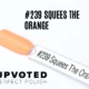 Capsule du vernis semi-permanent NailPerfect Upvoted #239 Squees The Orange, orange clair doux et lumineux.