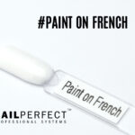 paint on french, gel blanc french, french manucure professionnelle, gel blanc opaque, sourire de french, tracé net, gel nailperfect, french ongles, babyboomer blanc, nail art blanc, décoration ongle fine, pinceau micro styler 000,