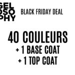 Visuel Black Friday Gelosophy avec offre 40 couleurs + 1 base coat + 1 top coat pour vernis semi-permanents professionnels format 7 ml