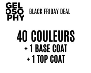 Visuel Black Friday Gelosophy avec offre 40 couleurs + 1 base coat + 1 top coat pour vernis semi-permanents professionnels format 7 ml