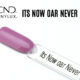 CND VINYLUX Its Now or Never