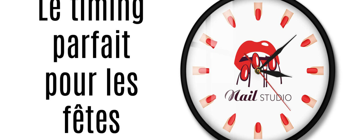 Affiche avec horloge décorée de nail art rouges et texte "Le timing parfait pour les fêtes"