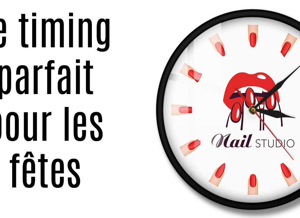 Affiche avec horloge décorée de nail art rouges et texte "Le timing parfait pour les fêtes"