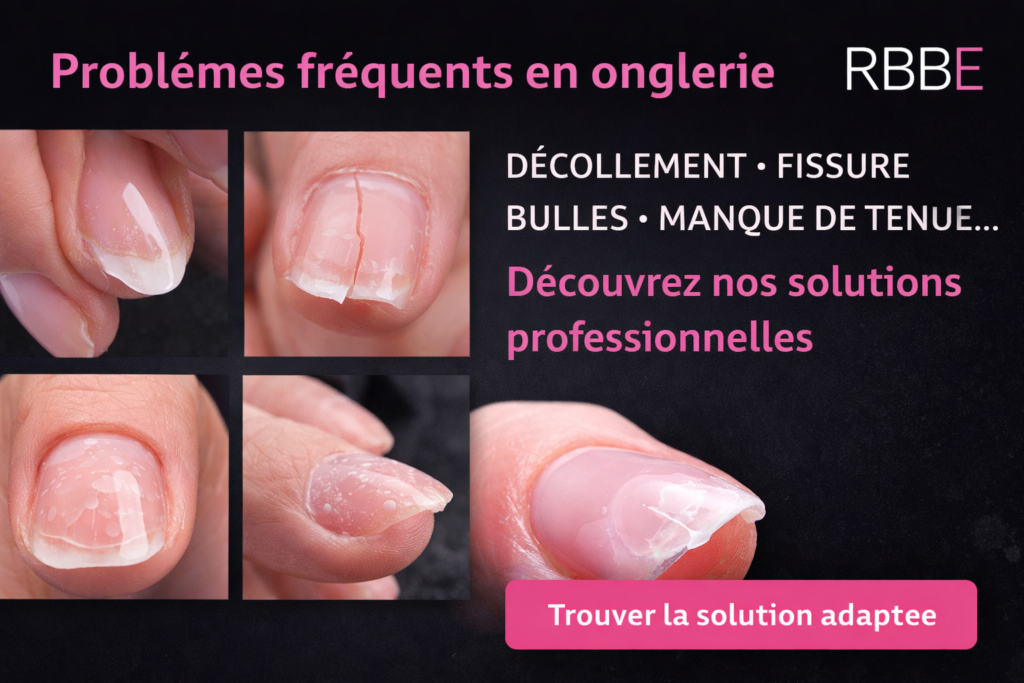 Problèmes fréquents en onglerie : décollement, fissure, bulles et manque de tenue du gel ou semi-permanent