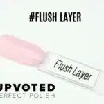 Flush Layer NailPerfect Upvoted Second Skin – vernis semi-permanent rose nude naturel semi-opaque